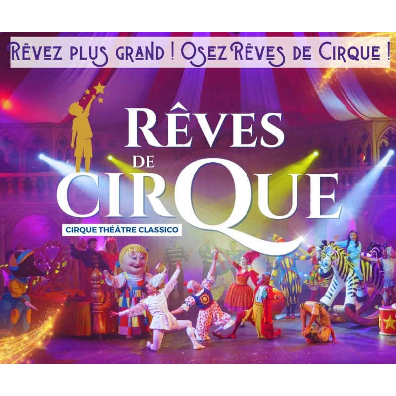 -50% pour le spectacle Rêve de cirque